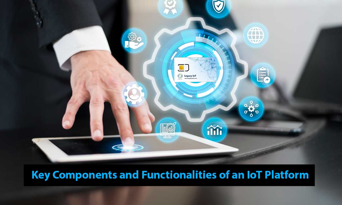 Key Components and Functionalities of an IoT Platform