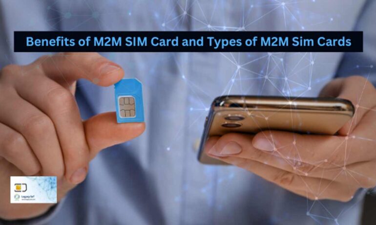 Benefits of M2M SIM Card