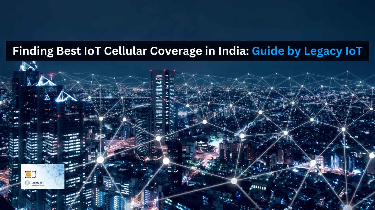 IoT Cellular Coverage in India