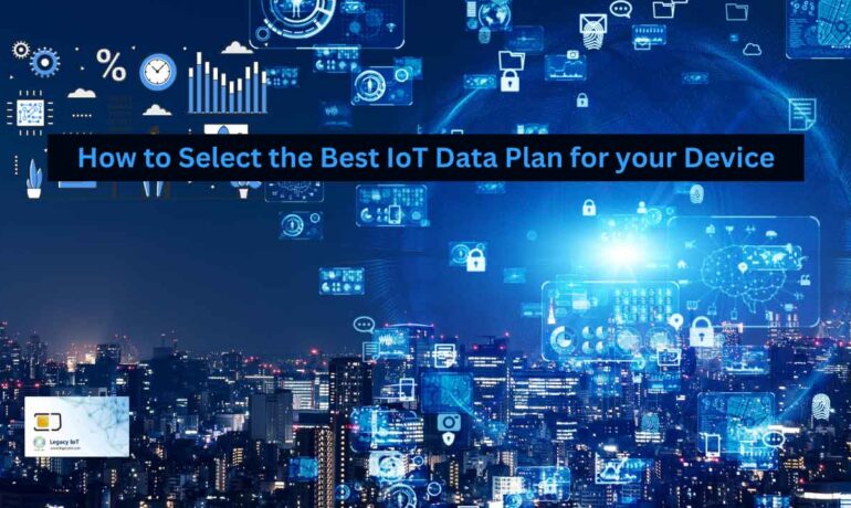 Best IoT Data Plan for your Device