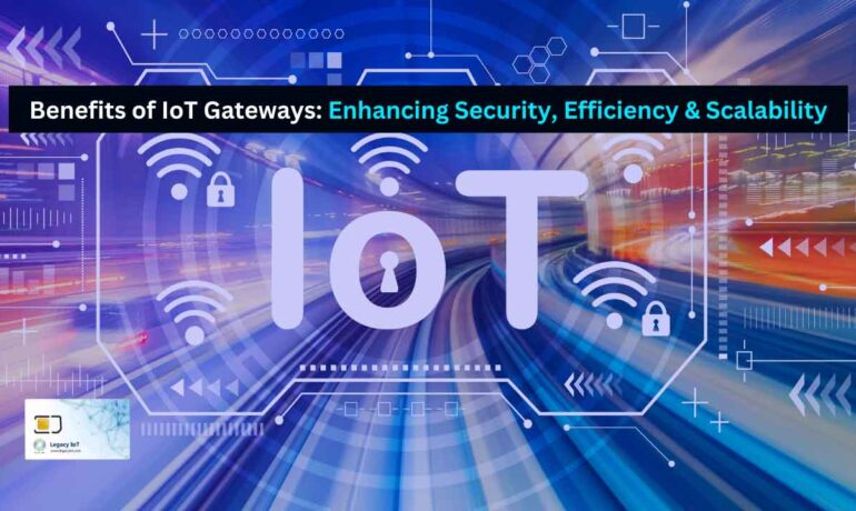 Benefits of IoT Gateways