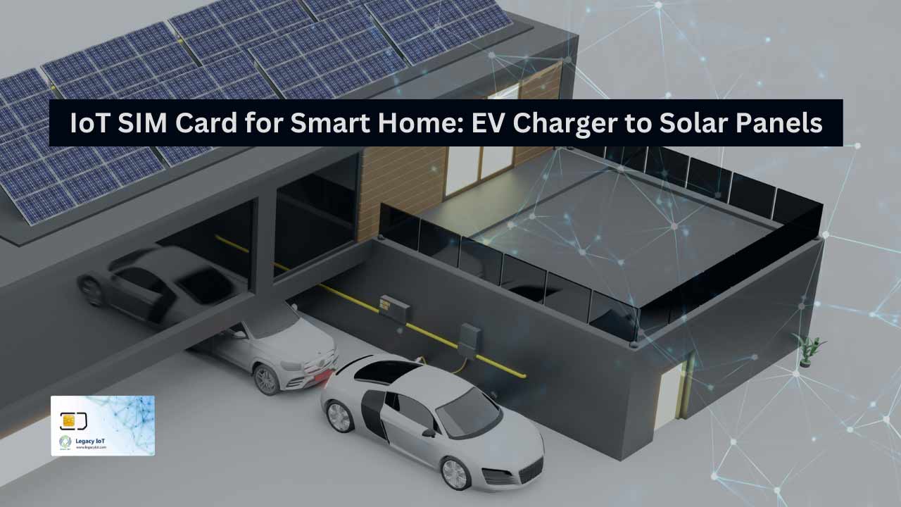 Iot SIM cards for Smart Home devices